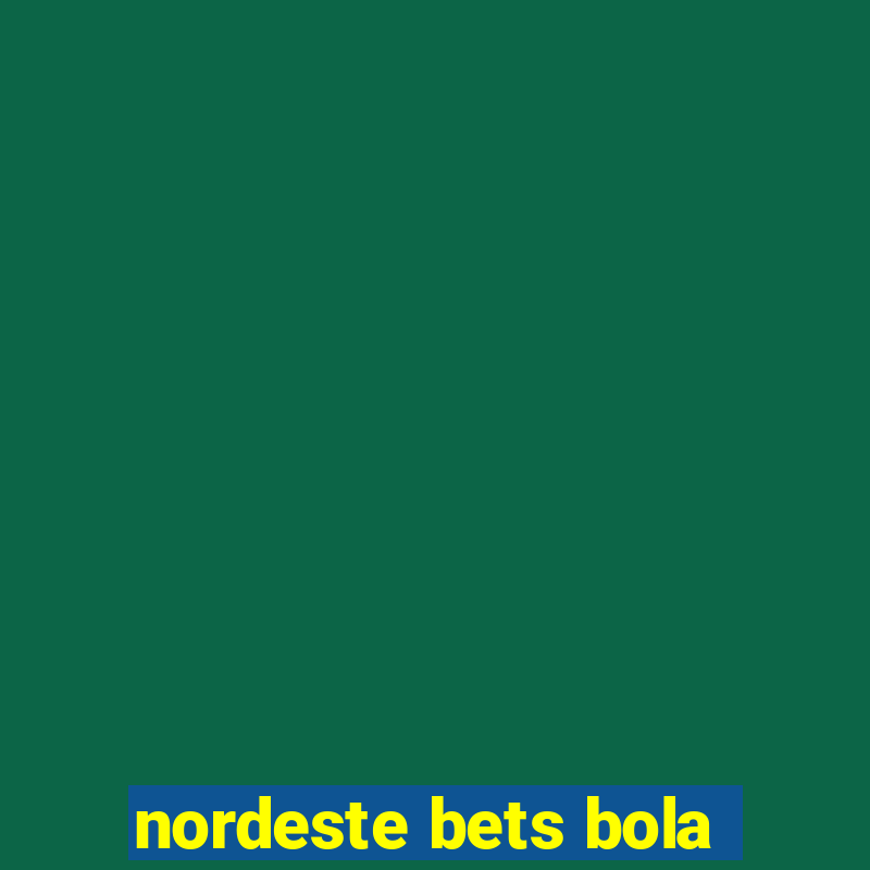 nordeste bets bola